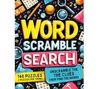 Word Scramble Search: A Twisted Word Find Puzzle Challenge with 140 Puzzles to Unscramble and Solve, Double the Fun with Brain-Boosting Word Scrambles ... of All Ages (Mind Workout Puzzle Books)