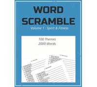 WORD SCRAMBLE: Volume 1 Sports & Fitness 2,000 Hidden Words 100 Unique Sports & Activity Themes (Word Scramble for Experts)