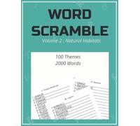 Word Scramble: Volume 2: Natural Habitats 2,000 Hidden Words 100 Unique Nature & Wildlife Themes (Word Scramble for Experts)