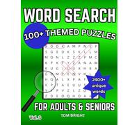 WORD SEARCH 100+ Themed General Knowledge & Trivia Puzzles for Adults & Seniors Volume 3: 2400+ Unique Words, Handcrafted by Bright Brain Books (Themed Word Searches)