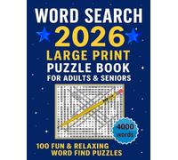 WORD SEARCH 2026 - LARGE PRINT PUZZLE BOOK: 100 Fun & Relaxing Word Find Puzzles for Adults and Seniors - 4000 Words Inside More Abut Book Total 127 Pages Size 8.5 x 11 Inch