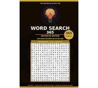 Word Search 365: Advanced Edition: 365 Challenging Themed Word Search Puzzles for Adults - All 8 Directions, One Puzzle a Day, with Full Solutions and Word Definitions