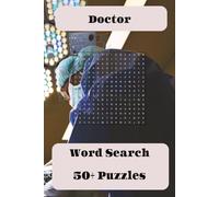 Word Search about Doctors: Word Searches about Doctors, Medicine, Terminology, and more I 6x9 inches, 110 pages, I 50+ puzzles…Gifts for Vacations, Holidays, and Free Times