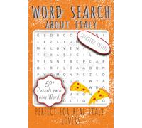 Word Search about Italy: Word Searches perfect for real Italy Lovers | 6x9 inches, 110 Pages | 50+ Italy Related Puzzles ... Gift for Adventures, Road Trips, Vacations