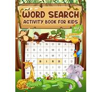Word Search Activity Book for Kids Ages 6-8: 100+ Fun Puzzles to Improve Spelling and Vocabulary - Large Print Brain Games Featuring Animals, Food, and More