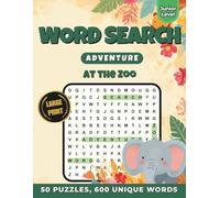 Word Search Adventure: At the Zoo: 50 Puzzles & 600 Words | Large Print Word Finds for Kids