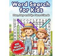 Word Search Adventure for KIDS: 100 Fun Puzzles for Kids Ages 6-8 | Spelling, Vocabulary and Reading Skills | Farm Animals, Crops: Max, May and Pip: ... (Max, May and Pip word search Adventures.)