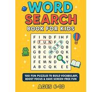 Word Search Adventure for Kids Ages 6-10, 100 Fun Puzzles to Build Vocabulary, Boost Focus & Have Screen-Free Fun: Perfect for Early Learners | Large ... & Entertaining Word Hunts for Boys & Girls