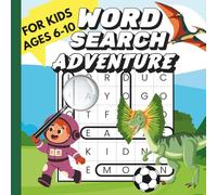 Word Search Adventure for Kids Ages 6-10: 70 Themed Word Search Puzzles with Fun Facts and Cute Illustrations