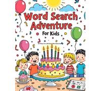 Word Search Adventure for Kids: Birthday Fun with Easy Word Searches