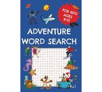 Word Search Adventure For Kids: Word Search puzzles for kids ages 8-12 | 60+ fun Word Search Puzzles with a wide variety of themes and levels of ... travel, as a gift, or at home entertainment
