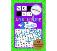 Word Search Adventure - Grade 2: 50 Fun Puzzles to Build Vocabulary and Confidence
