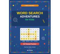 Word Search Adventures for Kids: 50 Themed Puzzles - Find the Hidden Words!