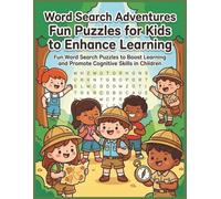 Word Search Adventures Fun Puzzles for Kids to Enhance Learning: Fun Word Search Puzzles to Boost Learning and Promote Cognitive Skills in Children (Sight Words Learning Series for Kids)