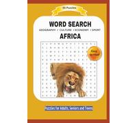 WORD SEARCH AFRICA: GEOGRAPHY / CULTURE / ECONOMY / SPORT | All about Africa, their people, business, life and more .... | Easy to read | 55 Puzzles | ... and Teens | Format 6x9 inches | 110 pages