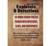 Word Search Ages 6-Adult: Detectives, Explorers, and Adventure Puzzle Book with 80 Mystery-Themed Word Games and Answer Key: Fun Screen-Free ... Boost Confidence, and Spark Imagination