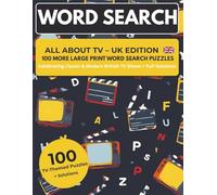 Word Search - All About TV (UK Edition Vol. 2): 100 More Large Print Word Search Puzzles Celebrating Classic & Modern British TV Shows + Full Solutions