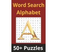 Word Search Alphabet: 'A' Edition: 50+ Puzzles Where Every Word Starts With 'A' (Alphabet Word Search Series)