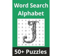 Word Search Alphabet | 'J' Edition: 50+ Puzzles Where Every Word Starts With 'J' (Alphabet Word Search Series)