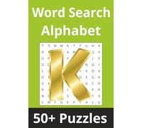 Word Search Alphabet | 'K' Edition: 50+ Puzzles Where Every Word Starts With 'K' (Alphabet Word Search Series)