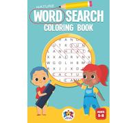 Word Search and Coloring Book- Nature Around Me, for kids 5-8.: Travel Size. Fun and Educational Word Searches, Spelling Skills, Puzzle, Word ... Pages for boys and girls (Word Search Books)