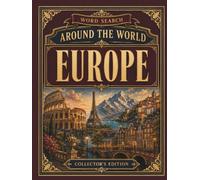 Word Search Around the World Europe Collector's Edition: 200 Large-Print Puzzles Across 20 European Countries - Cities, Food, Landmarks & Culture