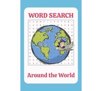 Word Search Around the World: Word Searches with Easy to Read Print about Travel, Countries, The World, and More | 6x9 inches, 83 pages | 50+ puzzles ... Gift for vacations, holidays, and fun