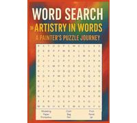 Word Search >> Artistry in Words: A Painter's Puzzle Journey (Puzzle Books by R. W. Doyle)