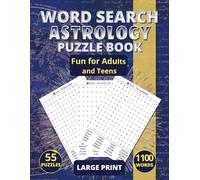 Word Search Astrology Puzzle Book: Large Print Astrology Word Search Book | 55 Puzzles | 1100 Words | Fun Trivia, Quizzes & Zodiac Insights | Relaxing ... - Perfect for Travel, Holidays & Free Time!