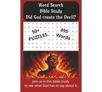 Word Search Bible Study, Did God create the Devil?: Bible word search and bible study all in one. while enjoying these 50+ puzzles with 495 words, ... for Sunday school, gifts, relaxing, devotions