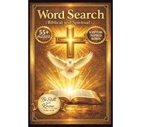 Word Search Biblical and Spiritual: 55+ Christian Word Search Puzzles Featuring Bible Verses| Scripture Themes, and Faith-Based Vocabulary| 6x9inch, 55+ puzzles