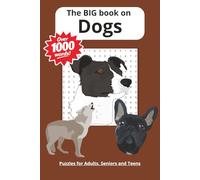 Word Search Big Book of Dogs: Word Searches with Easy to Read Print About Dogs, Dog breeds, Dog tricks, and More |6x9 inches, 110 pages| 50+ Puzzles ... Gifts for Vacations, Holidays, and Free time