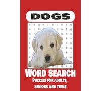 Word Search Book About Dogs: Word Searches With Easy To Read Print About Dogs, Puppies, Pets And More | 6x9 inches, 110 pages | 50+ Puzzles....Gift For Vacation, Holidays and Free Times