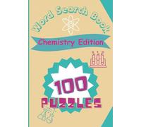 Word Search Book Chemistry Edition: Fun and Educational Chemistry Word Search Puzzles for Science Lovers, Students, and Teachers - Perfect for Learning While Having Fun!