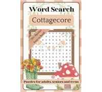 Word Search Book: Escape Into The Cozy World of Cottagecore Themed Puzzle Book Filled With 50+ Easy-to-Read Puzzles, for adults, teens and seniors
