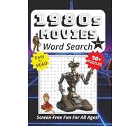 Word Search Book Featuring 1980s Movies Part II: Easy To Read Print, 50+ Puzzles, Screen-Free Fun For All Ages, 6 x 9 Inches, 181 Pages (Screen-Free Fun: Word Search Series)