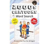Word Search Book Featuring 2000s Cartoons: Easy To Read Print, 50+ Puzzles, Screen-Free Fun For All Ages, 6 x 9 Inches, 111 Pages (Screen-Free Fun: Word Search Series)