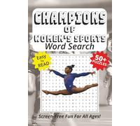 Word Search Book Featuring Champions Of Women's Sports: Easy To Read Print, 50+ Puzzles, Screen-Free Fun For All Ages, 6 x 9 Inches, 121 Pages (Screen-Free Fun: Word Search Series)