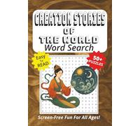 Word Search Book Featuring Creation Stories Of The World: Easy To Read Print, 50+ Puzzles, Screen-Free Fun For All Ages, 6 x 9 Inches, 141 Pages (Screen-Free Fun: Word Search Series)