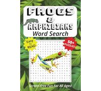 Word Search Book Featuring Frogs And Amphibians: Easy To Read Print, 50+ Puzzles, Screen-Free Fun For All Ages! (Screen-Free Fun: Word Search Series)