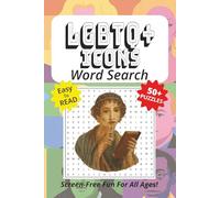 Word Search Book Featuring LGBTQ+ Icons: Easy To Read Print, 50+ Puzzles, Screen-Free Fun For All Ages, 6 x 9 Inches, 121 Pages (Screen-Free Fun: Word Search Series)