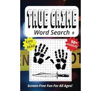 Word Search Book Featuring True Crime: Easy To Read Print, 50+ Puzzles, Screen-Free Fun For All Ages, 6 x 9 Inches, 141 Pages (Screen-Free Fun: Word Search Series)