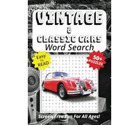 Word Search Book Featuring Vintage And Classic Cars: Easy To Read Print, 50+ Puzzles, Screen-Free Fun For All Ages, 6 x 9 Inches, 121 Pages (Screen-Free Fun: Word Search Series)