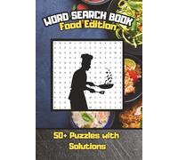 Word Search Book- Food Edition: Word Search Puzzles with Easy to Read Print about cooking Baking Kitchen and more| 6x9 inches,120 pages| 50+ Puzzles, ... Gift for Vacations, Holidays and Relaxation|