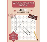 WORD SEARCH BOOK FOR ADULTS AND TEENS: 4000 Words to Find, Large Print Grids, Perfect for Adults and Teens, One Puzzle Per Page, Advanced Vocabulary, 8.5x11 inches