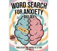 Word Search Book For Anxiety Relief: Inspirational Puzzles Book for Adults & Seniors, Mindful and Good Vibes WordFind Activities To Soothe Anxiety and Keep Mind Relaxed