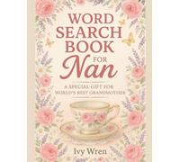 Word Search Book for Nan / Grandma: A Special Gift for the World's Best Grandmother
