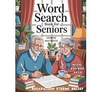 Word Search Book for Seniors : Large Print With Answer Keys Brain Booster Word Find Puzzle Book for Seniors, Adults | Easy-to-Read Puzzles for Memory, ... Search Book for Stress Relief , Relaxation