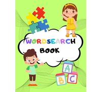 Word Search Book for Smart Kids Ages 6-12: Challenging Search and Find Puzzle Games for Boys and Girls Ages 6 to 12