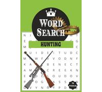 WORD SEARCH BOOK HUNTING: Easy to Read Print Word Search Book about Hunting, Adventure, hobby and more [6x9, 70 puzzles]... Perfect for Pass time, ... for Birthdays, Holidays and other occasions.